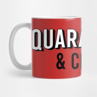 Quarantine & Chill? Mug